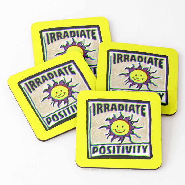 Item preview, IRRADIATE POSITIVITY designed and sold by EldritchCorp.