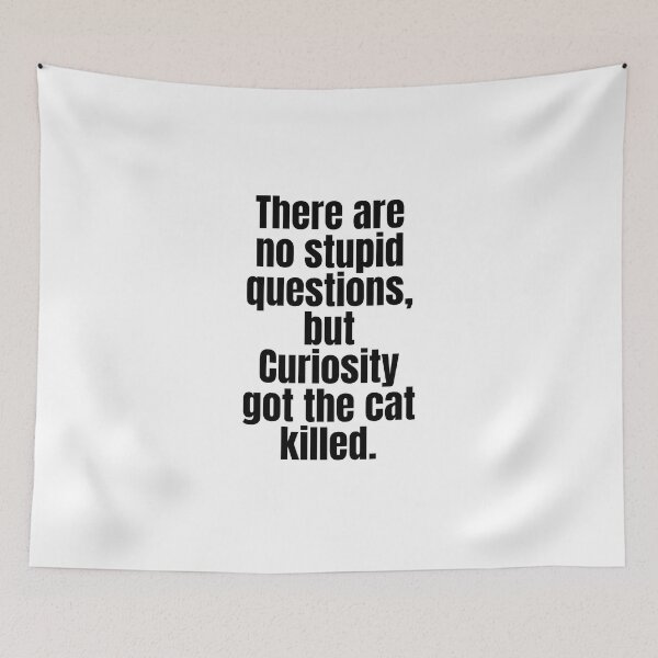 Item preview, Funny Quote Twist - Why the Cat Got Killed | Black on White #1 designed and sold by simpleones.
