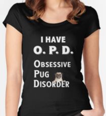 I Have OPD Obsessive Pug Disorder Women's Fitted Scoop T-Shirt