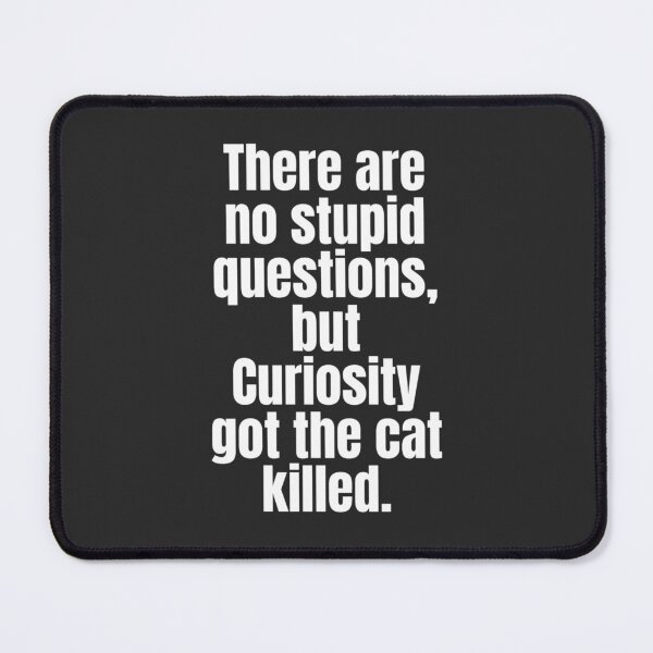 Item preview, Funny Quote Twist - Why the Cat Got Killed | White on Black #2 designed and sold by simpleones.