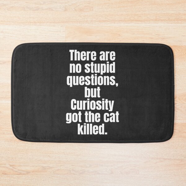 Item preview, Funny Quote Twist - Why the Cat Got Killed | White on Black #2 designed and sold by simpleones.