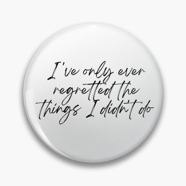 Item preview, I've only ever regretted the things I didn't do quote designed and sold by DetectiveDog.