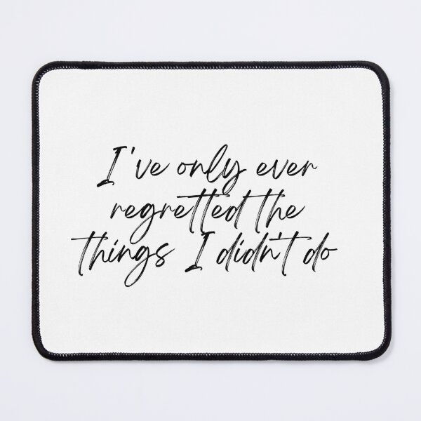 Item preview, I've only ever regretted the things I didn't do quote designed and sold by DetectiveDog.