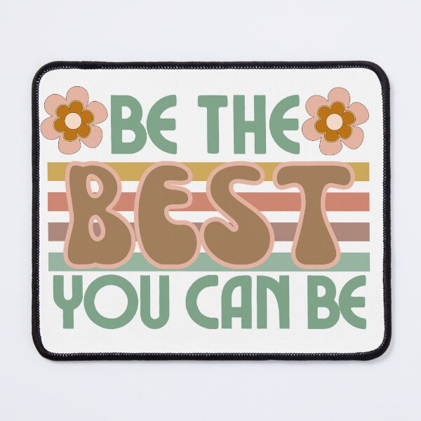 Item preview, Be the Best You Can Be designed and sold by Willow65625.