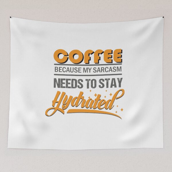 Item preview, Coffee Because My Sarcasm Needs To Stay Hydrated designed and sold by RedPic01.