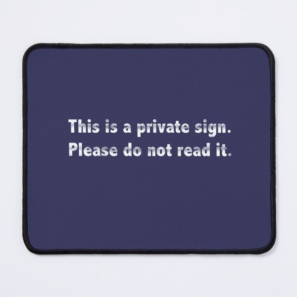Item preview, This is a private sign. Please do not read it. designed and sold by Lyngianni.