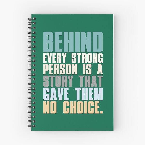 Item preview, Behind Every Strong Person Is A Story That Gave Them No Choice   designed and sold by TempuVitae.