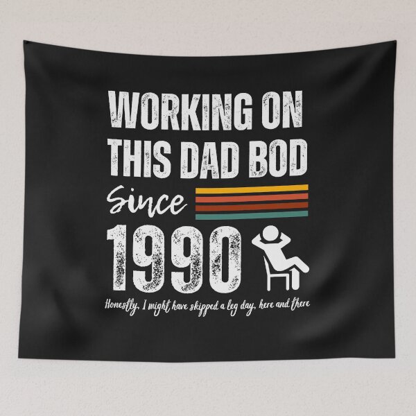 Item preview, Working On This Dad Bod Since 1990 designed and sold by BadAttitudeTees.