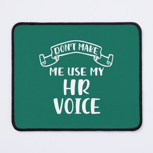 Item preview, Don_t Make Me Use My HR Voice   designed and sold by TempuVitae.