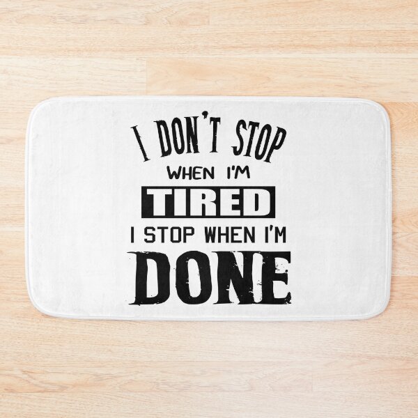 Item preview, I Don't Stop When I'm Tired designed and sold by TJR-Production.