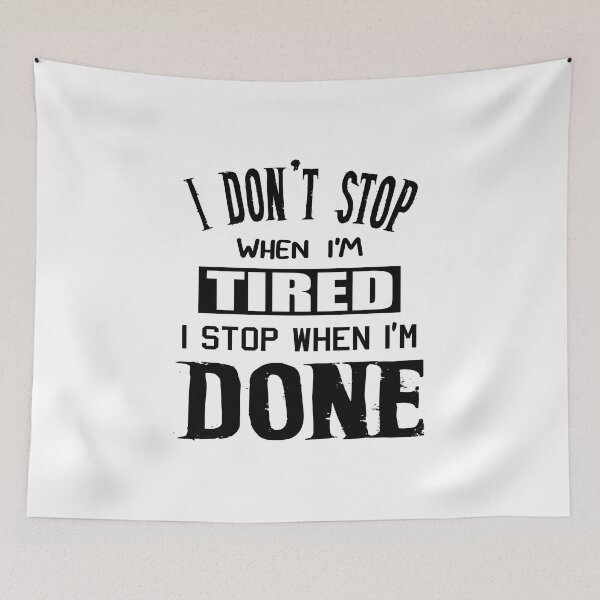 Item preview, I Don't Stop When I'm Tired designed and sold by TJR-Production.