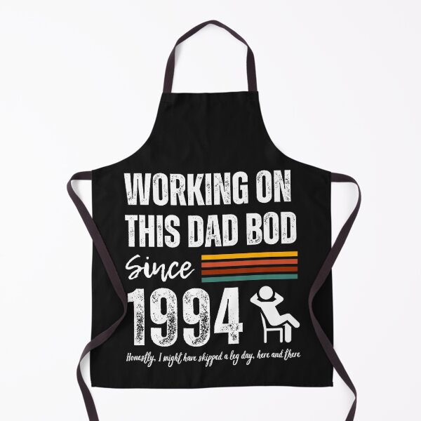 Item preview, Working On This Dad Bod Since 1994 designed and sold by BadAttitudeTees.
