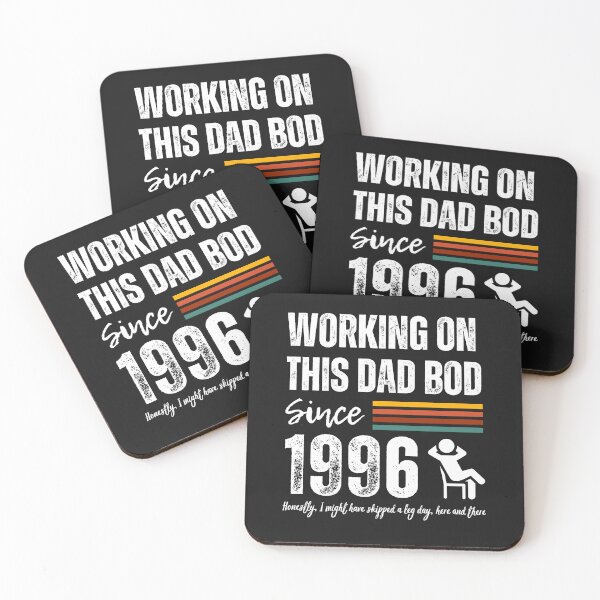 Item preview, Working On This Dad Bod Since 1996 designed and sold by BadAttitudeTees.
