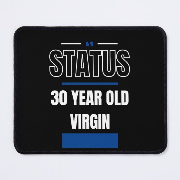 Item preview, 30 YEAR OLD VIRGIN - FUNNY AND QUIRKY RELATIONSHIP STATUS designed and sold by JakNJill.