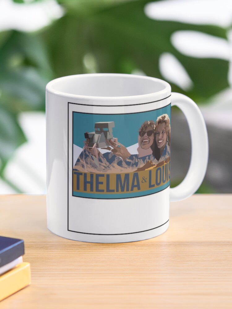 Every Thelma Needs A Louise - Best Friends Coffee Mug