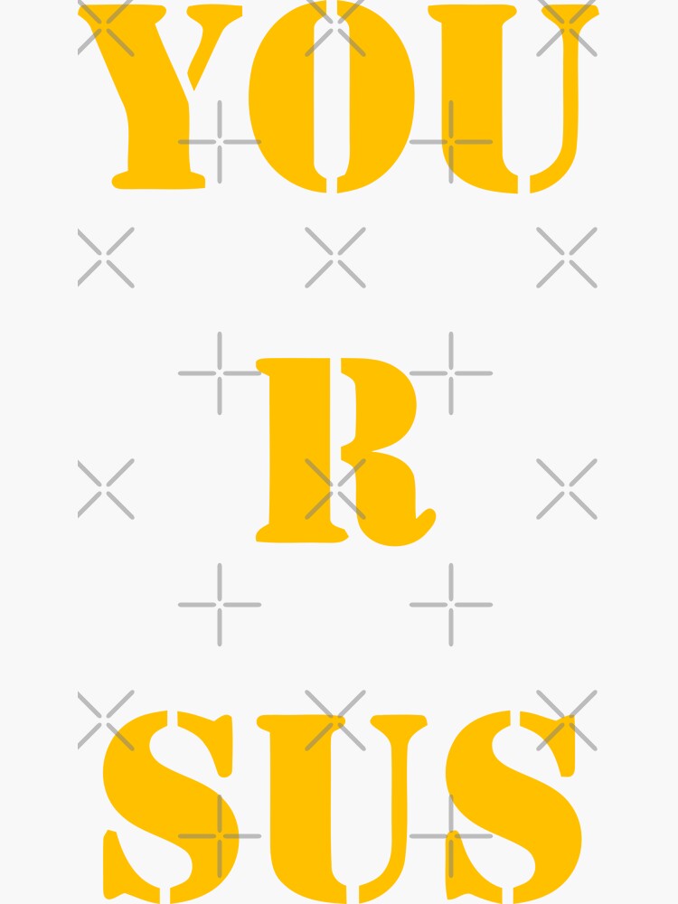 "It literally says you are sus" Sticker for Sale by CyberYogi | Redbubble