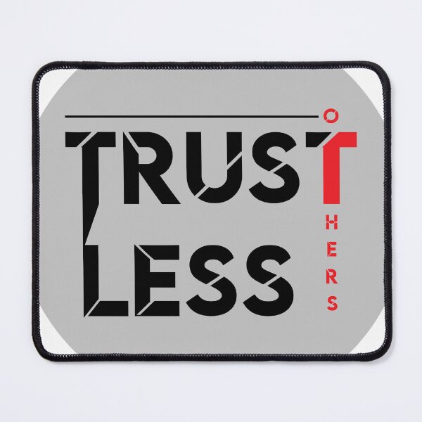 Item preview, Trust Less Others Trust Nobody designed and sold by RiyonArts.