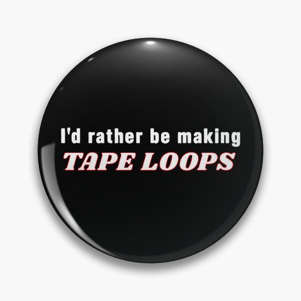 Item preview, I'd rather be making TAPE LOOPS (white text) designed and sold by insanity666.