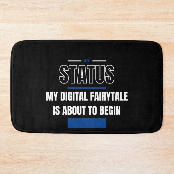 Item preview, MY DIGITAL FAIRYTALE IS ABOUT TO BEGIN - FUNNY AND QUIRKY RELATIONSHIP STATUS designed and sold by JakNJill.