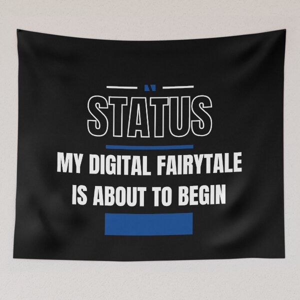 Item preview, MY DIGITAL FAIRYTALE IS ABOUT TO BEGIN - FUNNY AND QUIRKY RELATIONSHIP STATUS designed and sold by JakNJill.