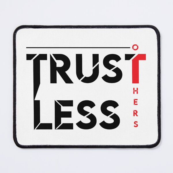 Item preview, Trust Less Others Trust Nobody designed and sold by RiyonArts.