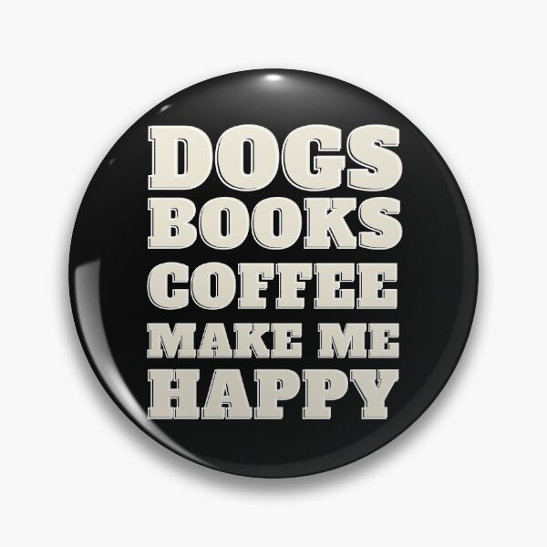 Item preview, Dogs Books And Coffee Make Me Happy  designed and sold by ShopTwentyFour.