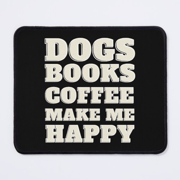 Item preview, Dogs Books And Coffee Make Me Happy  designed and sold by ShopTwentyFour.