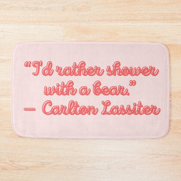 Item preview, Psych Quote - “I'd rather shower with a bear.” — Carlton Lassiter designed and sold by Artful-Julia.