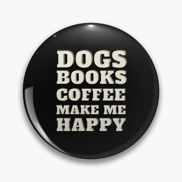 Item preview, Dogs Books And Coffee Make Me Happy  designed and sold by ShopTwentyFour.
