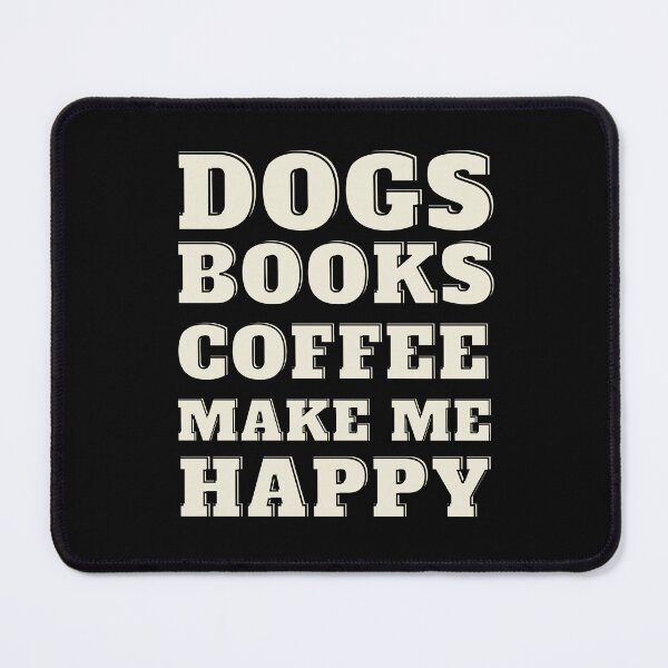 Item preview, Dogs Books And Coffee Make Me Happy  designed and sold by ShopTwentyFour.