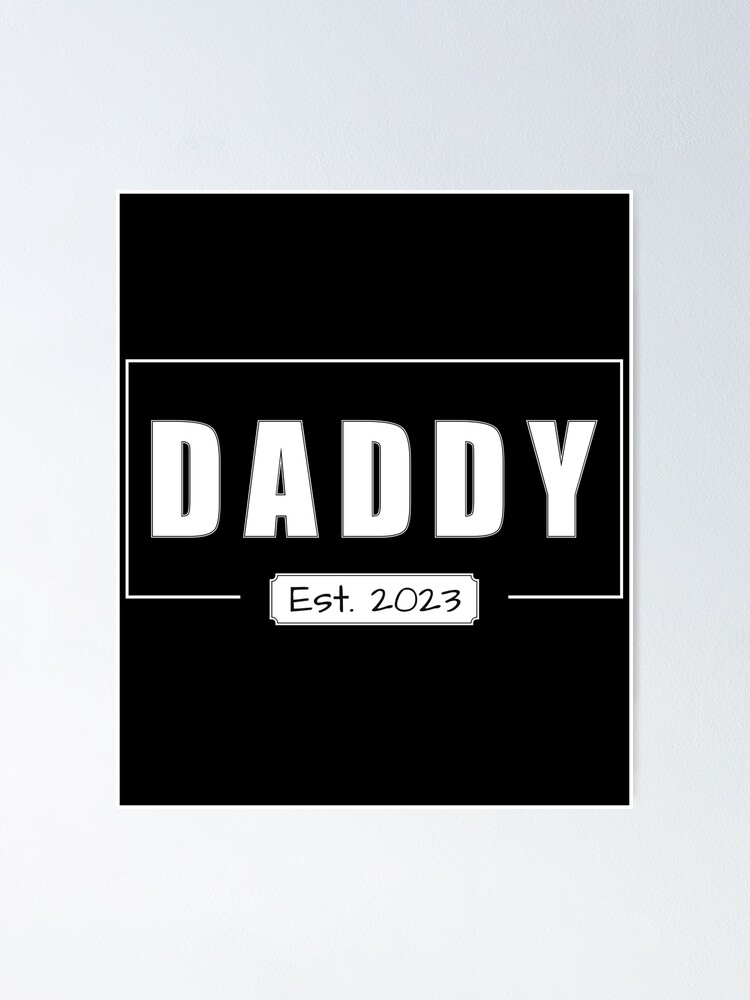 Dad Est 2023 2023 Dad Daddy 2023 Dad 2023 Promoted To Dad Promoted To Daddy First Time Dad 6439