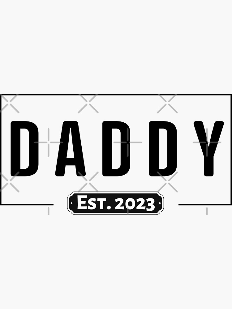 Dad Est 2023 2023 Dad Daddy 2023 Dad 2023 Promoted To Dad Promoted To Daddy First Time Dad 0736