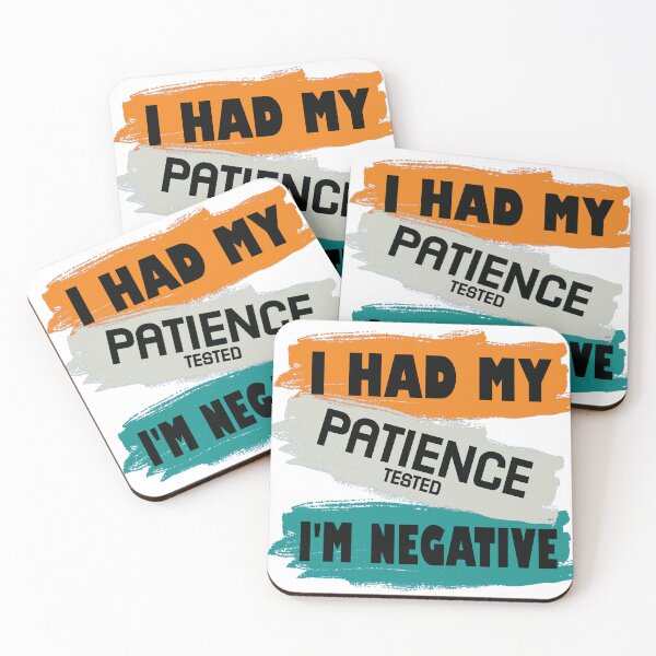 Item preview, I had my patience tested I'm negative Funny Sayings & Sarcastic Gift designed and sold by Desibeau.