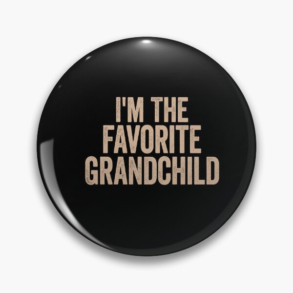 Item preview, I'm The Favorite Grandchild designed and sold by diip.