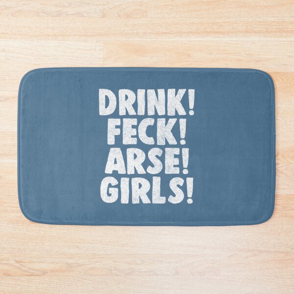 Item preview, Father Ted Drink! Feck! Arse! Girls! designed and sold by HarleyBishop.