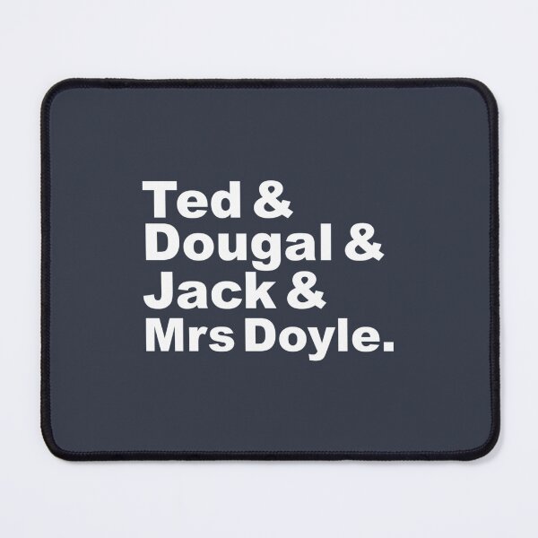 Item preview, Ted, Dougal, Jack, Doyle designed and sold by HarleyBishop.