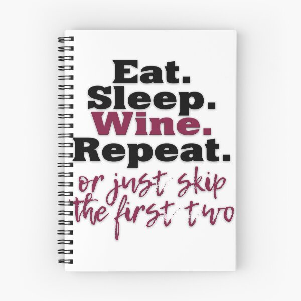 Item preview, Eat. Sleep. Wine. Repeat. designed and sold by Kristine Holland.