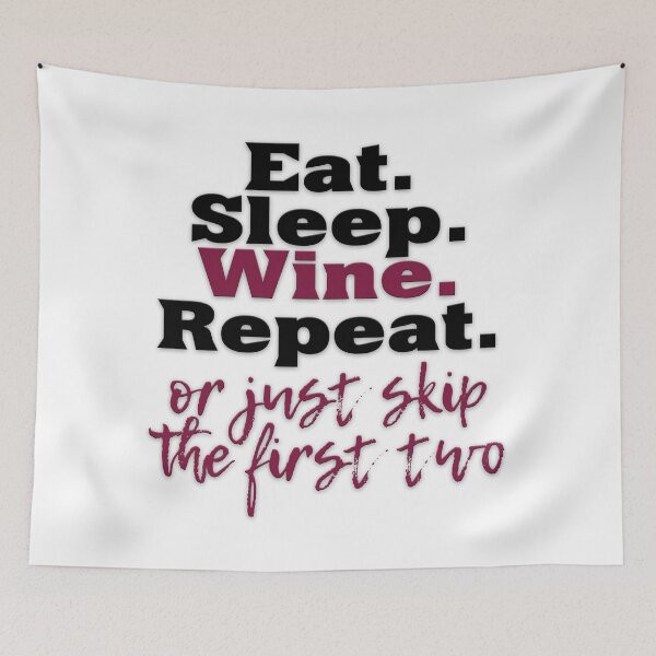 Item preview, Eat. Sleep. Wine. Repeat. designed and sold by Kristine Holland.