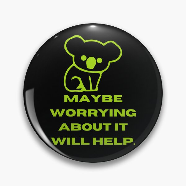 Item preview, maybe worrying about it will help. designed and sold by chak87.