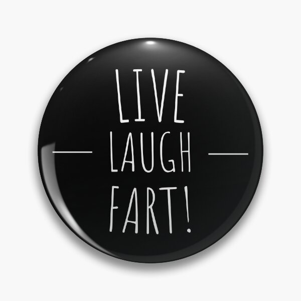 Item preview, live laugh fart, funny inspirational mocking quote  designed and sold by 5thseason-shop.