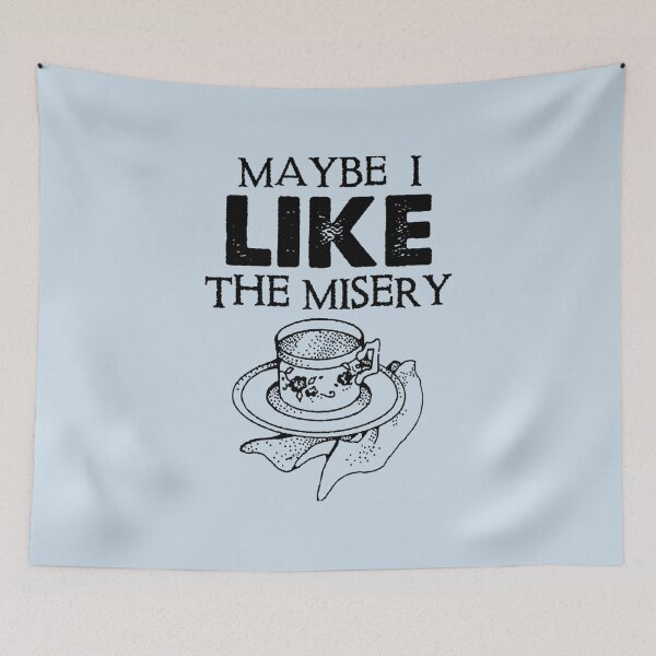 Item preview, Maybe I Like The Misery designed and sold by Teredane.