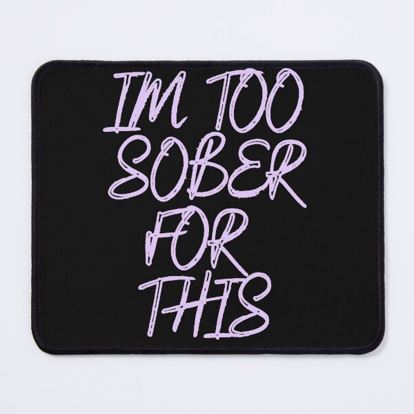 Item preview, Im Too Sober For This T-Shirts designed and sold by skolfid brows ⭐⭐⭐⭐⭐ (5.0).