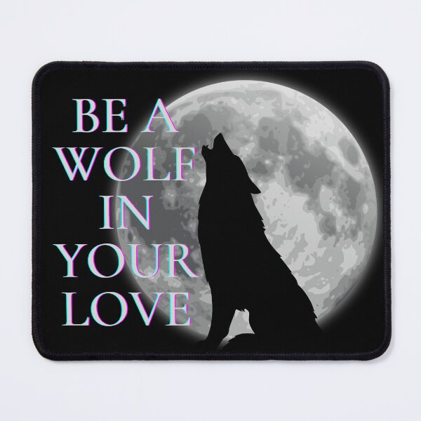 Item preview, be a wolf in your love designed and sold by ynsmahop.