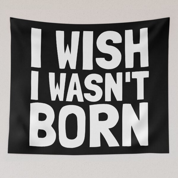 Item preview, I Wish I Wasn't Born designed and sold by EnzoVectorism.