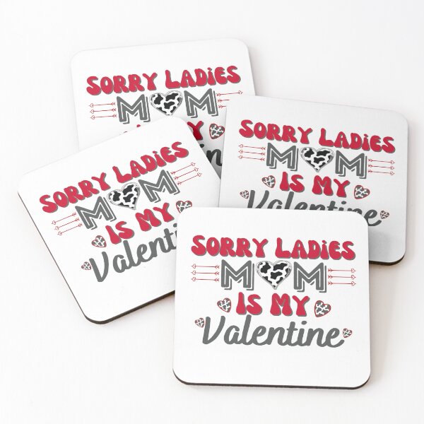 Item preview, Sorry Ladies Mom Is My Valentine - Love You MOM - Cute Valentines Day designed and sold by Colors nature.
