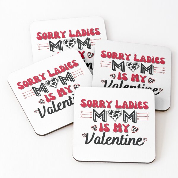 Item preview, Sorry Ladies Mom Is My Valentine - Love You MOM - Cute Valentine designed and sold by Colors nature.