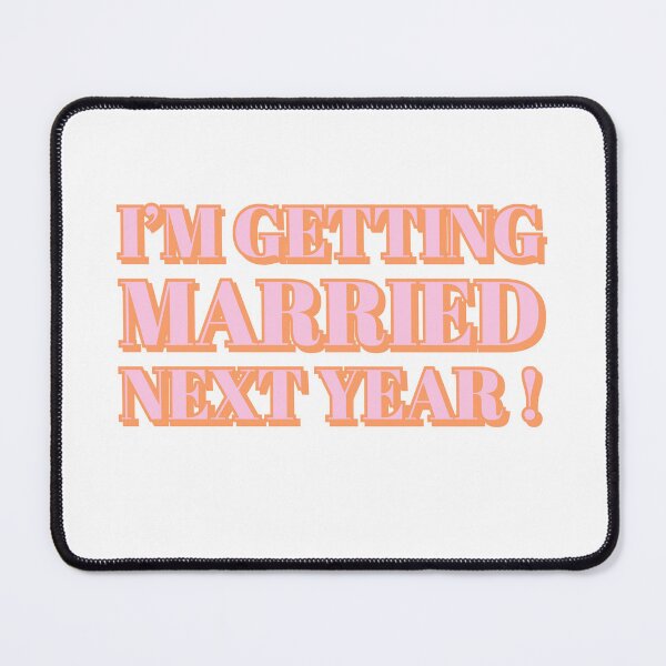 Item preview, I’m getting married next year designed and sold by LaaRose.