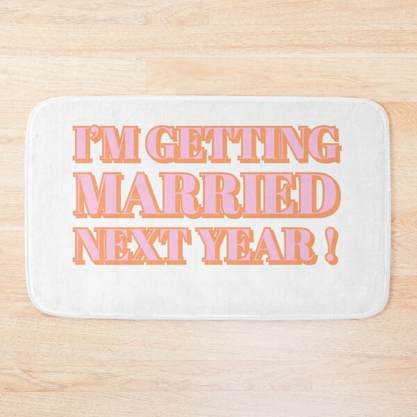 Item preview, I’m getting married next year  designed and sold by LaaRose.