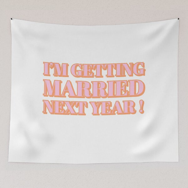 Item preview, I’m getting married next year  designed and sold by LaaRose.
