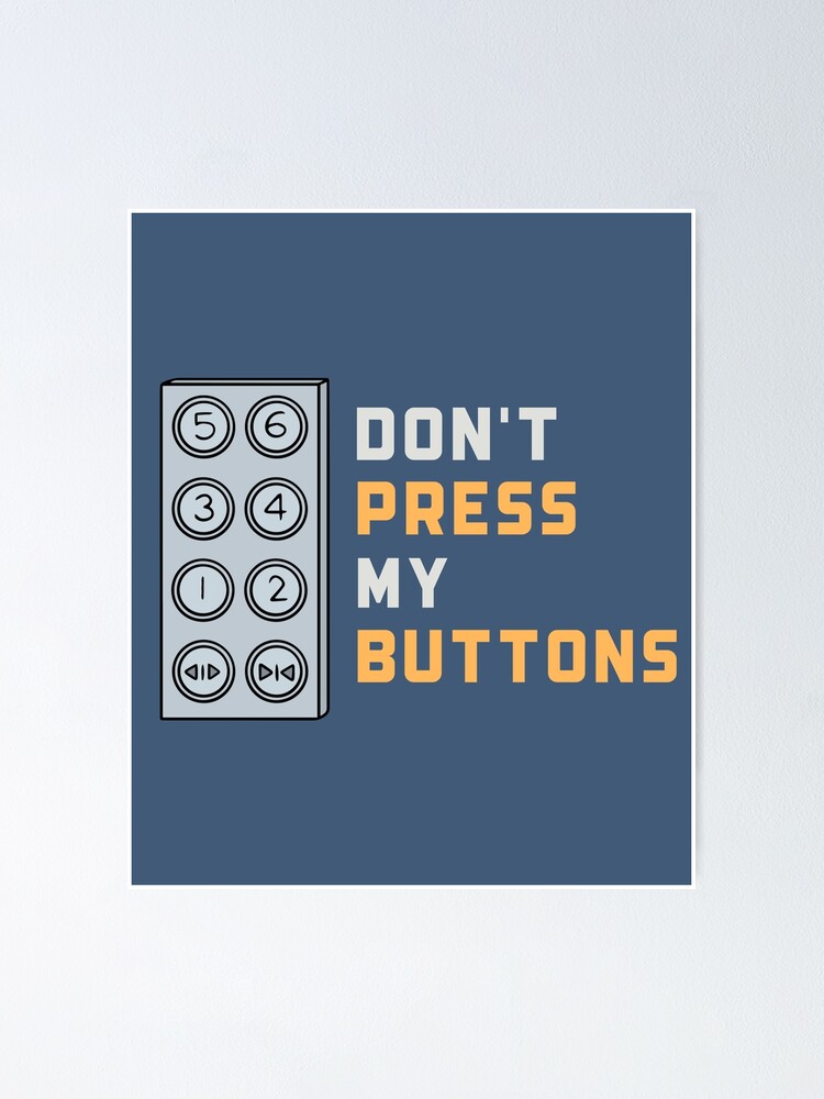 "Don't Press My Buttons Elevator Mechanic Pun" Poster for Sale by